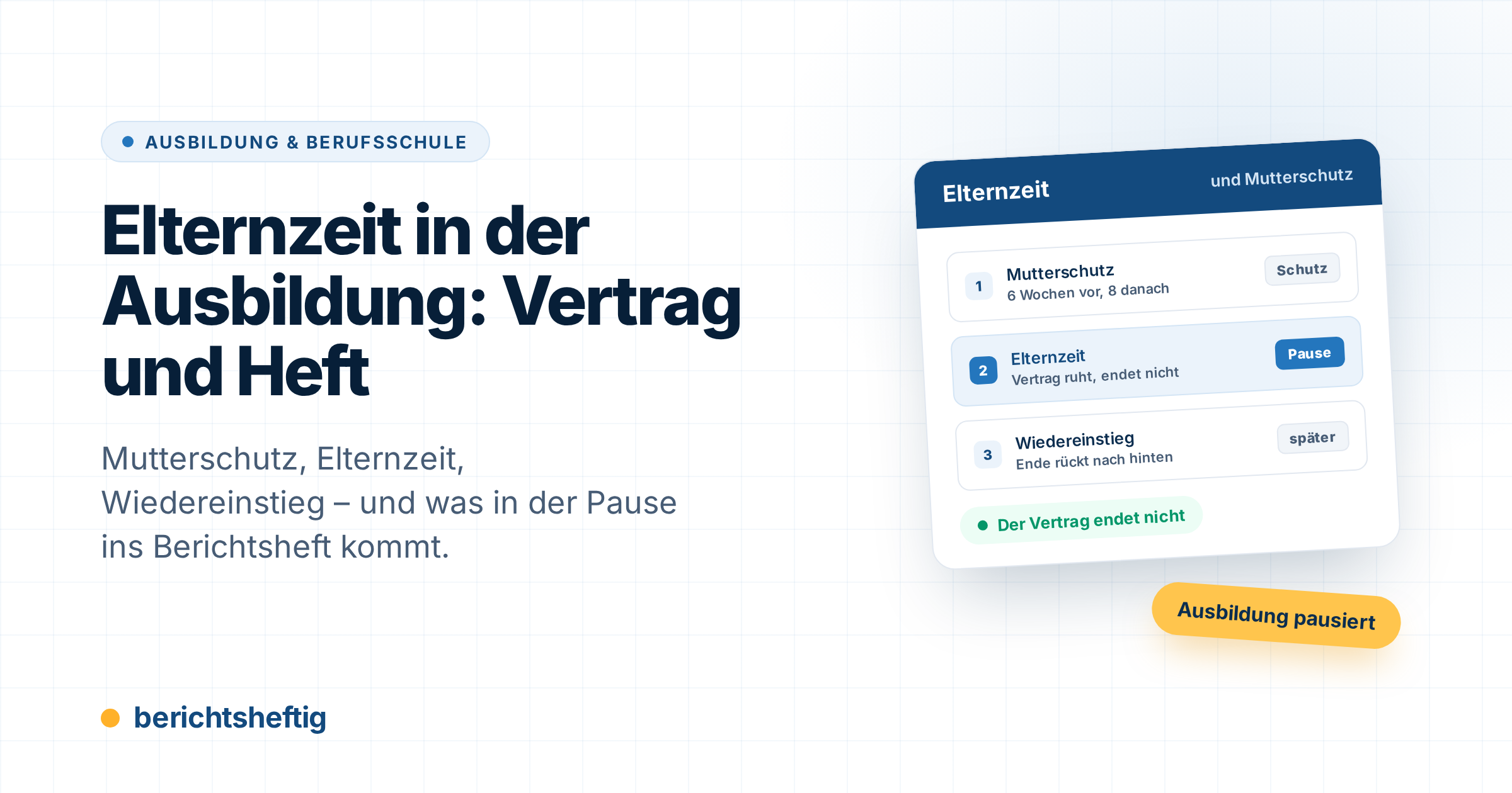 Elternzeit in der Ausbildung: Vertrag, Fristen und Berichtsheft