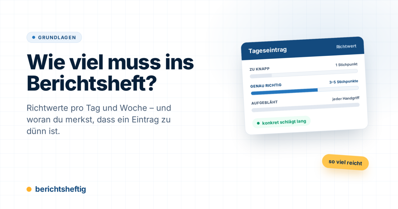 Wie viel muss ins Berichtsheft? Umfang und Detailtiefe je Eintrag
